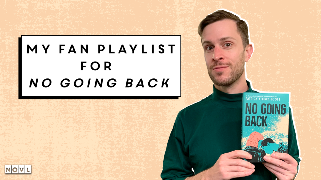 NOVL Blog Featured Image: My Fan Playlist for No Going Back