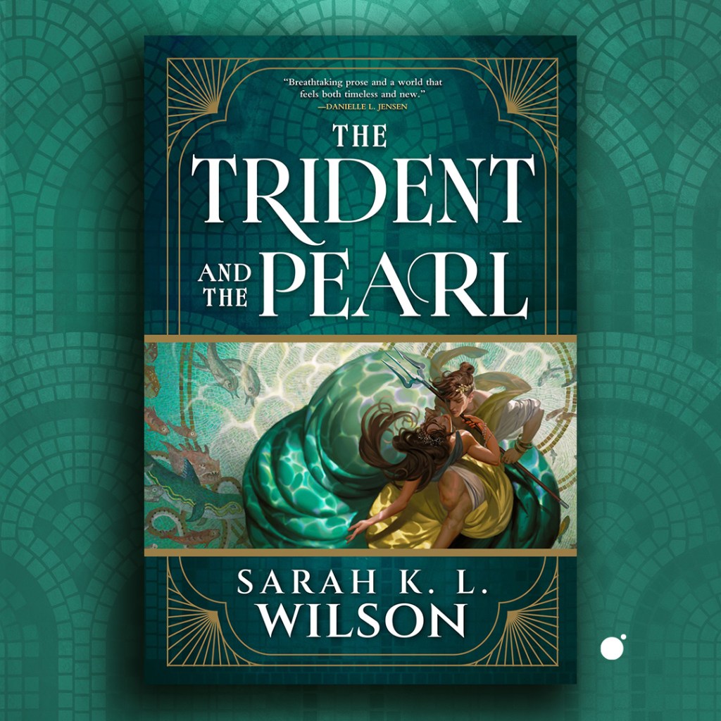 The Trident and the Pearl by Sarah K. L. Wilson