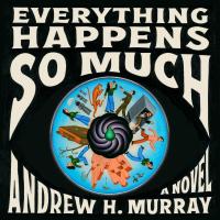 Everything Happens So Much